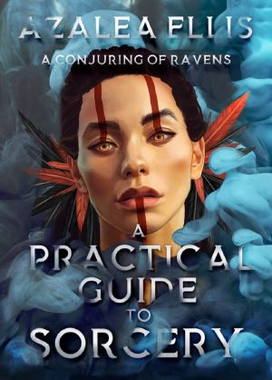 [A Practical Guide to Sorcery 01] • A Conjuring of Ravens